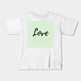 Love - Green Background Kids T-Shirt